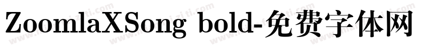ZoomlaXSong bold字体转换